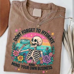 Don't Forget To Hydrate Graphic Tee - Skeleton Floral Design - Brown